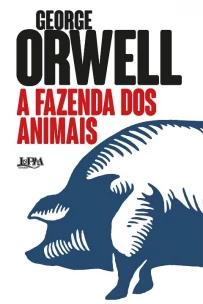 a Fazenda Dos Animais - Uma Fábula