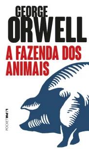 a Fazenda Dos Animais - Uma Fábula