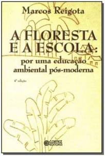 Floresta e a Escola, A
