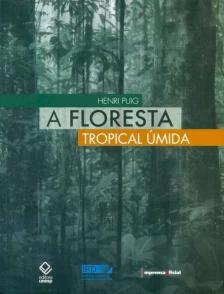 A floresta tropical úmida
