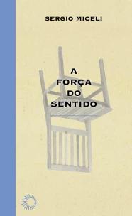 A Força do Sentido