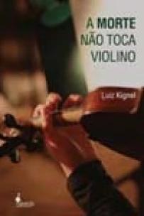 a Morte Não Toca Violino