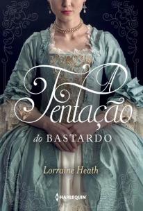 a Tentação Do Bastardo - Série Irmãos Trewlove Livro 6