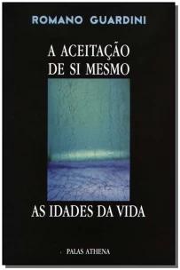 A aceitação de si mesmo e as idades da vida