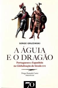 ÁGUIA E O DRAGÃO, A