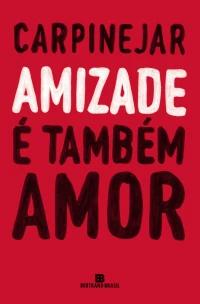 Amizade é também amor