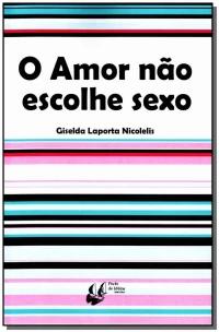 Amor Nao Escolhe Sexo, O