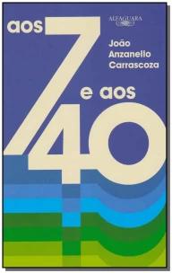 Aos 7 e aos 40
