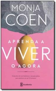 Aprenda a viver o agora
