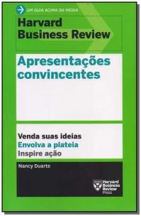Apresentações convincentes (Um guia acima da média - HBR)