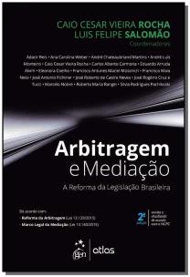 Arbitragem e Mediação - A Reforma da Legislação Brasileira - 2ª Edição 2017
