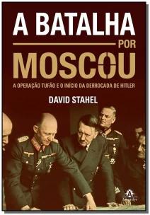 Batalha Por Moscou, A