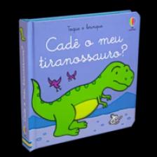 Cadê o meu Tiranossauro?