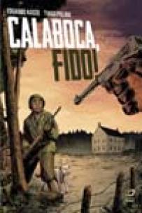 Calaboca, Fido!