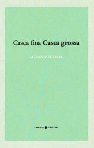 Casca fina casca grossa