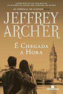 É chegada a hora (Vol. 6 As crônicas de Clifton)
