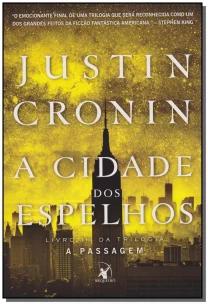 A Cidade dos Espelhos (Trilogia A Passagem – Livro 3)