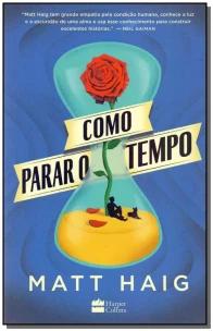 Como parar o tempo | Do mesmo autor de A Biblioteca da Meia-Noite