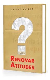 Como renovar atitudes