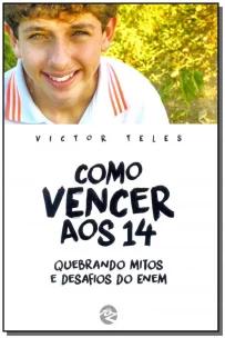 Como Vencer Aos 14