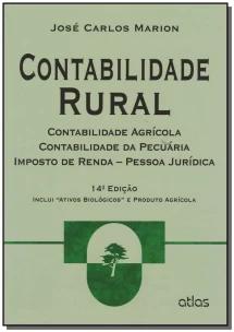Contabilidade Rural: Contabilidade Agrícola, Contabilidade Da Pecuária E Imposto De Renda - Pj
