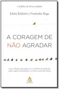 A coragem de não agradar