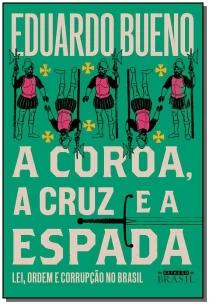 Coroa, a Cruz e a Espada, A