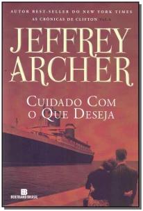 Cuidado com o que deseja (Vol. 4 As Crônicas de Clifton)