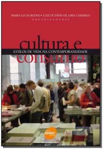 Cultura e Consumo: Estilos De Vida Na Contemporaneidade