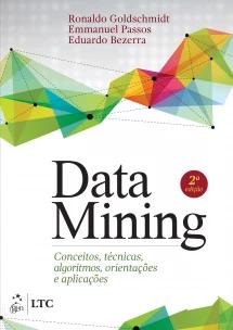 Data Mining - Conceitos, Técnicas, Algoritmos, Orientações e Aplicações