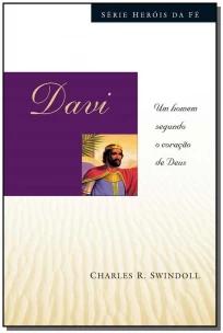 Davi - Um Homem Segundo o Coração De Deus