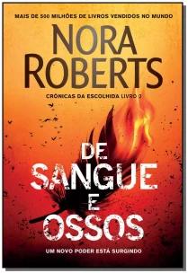 De sangue e ossos (Crônicas da Escolhida – Livro 2)