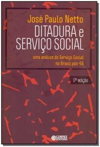 Ditadura e Serviço Social - uma análise do Serviço Social no Brasil pós-64