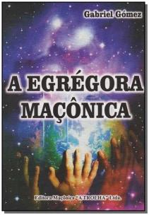 Egrégoria Maçônica, A