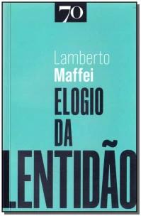 Elogio da Lentidão