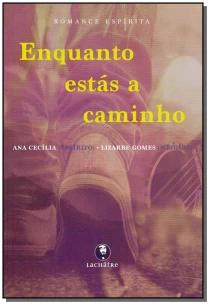 Enquanto Estás a Caminho