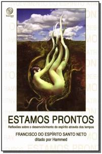 Estamos Prontos - Reflexões Sobre o Desenvolvimento Do Espírito Através Do Tempo