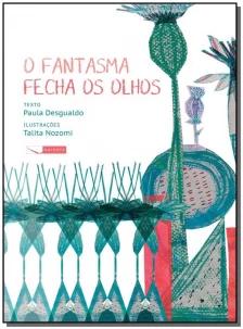 O fantasma fecha os olhos