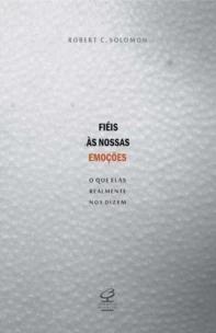 Fiéis às nossas emoções