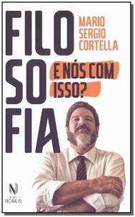 Filosofia: e nós com isso?