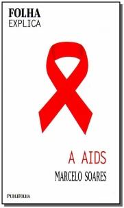 Folha Explica - Aids, A