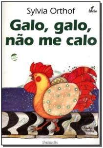 Galo, galo, não me calo