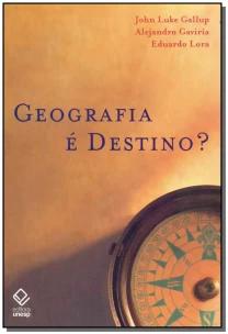 Geografia é Destino?