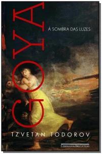 Goya à sombra das luzes