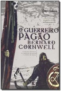 O guerreiro pagão (Vol. 7 Crônicas Saxônicas)