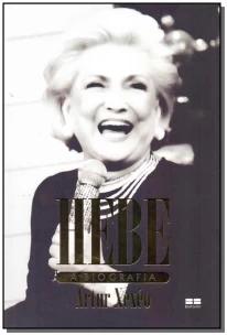 Hebe: A biografia