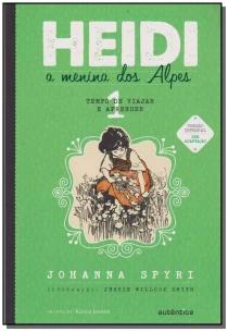 Heidi – Vol. 1 - (Texto Integral - Clássicos Autêntica) - a Menina Dos Alpes