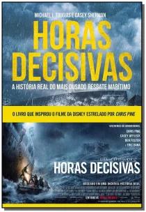 Horas Decisivas - a História Real Do Mais Ousado Resgate Marítimo