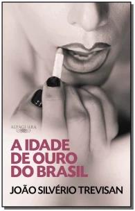 Idade de Ouro do Brasil, A