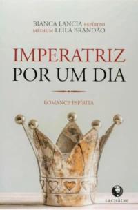 IMPERATRIZ POR UM DIA